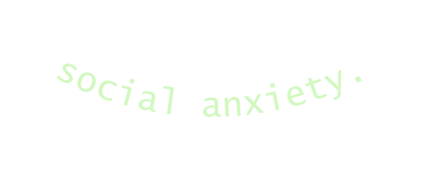 social anxiety